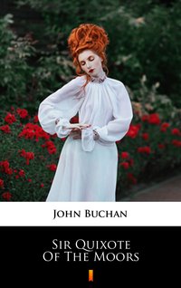 Sir Quixote of the Moors - John Buchan - ebook