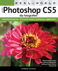 Real World Adobe Photoshop CS5 dla fotografów - Conrad Chavez - ebook