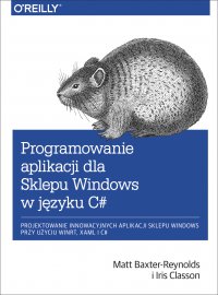 Programowanie aplikacji dla Sklepu Windows w C# - Matt Baxter-Reynolds - ebook