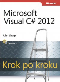 Microsoft Visual C# 2012 Krok po kroku - John Sharp - ebook