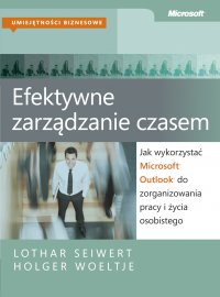 Efektywne zarządzanie czasem - Lothar Seiwert - ebook