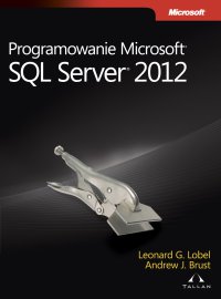 Programowanie Microsoft SQL Server 2012 - Brust Andrew - ebook