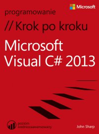 Microsoft Visual C# 2013 Krok po kroku - John Sharp - ebook