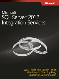 Microsoft SQL Server 2012 Integration Services - Opracowanie zbiorowe - ebook