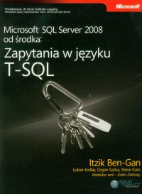 Microsoft SQL Server 2008 od środka: Zapytania w języku T-SQL - Lubor Kollar - ebook