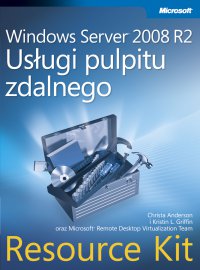 Windows Server 2008 R2 Usługi pulpitu zdalnego Resource Kit - Anderson Christa - ebook