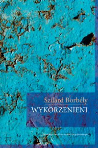 Wykorzenieni - Szilárd Borbély - ebook