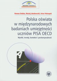 Polska oświata w międzynarodowych badaniach umiejętności uczniów PISA OECD - Artur Pokropek - ebook