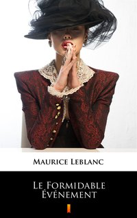 Le Formidable Événement - Maurice Leblanc - ebook