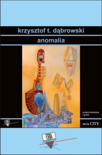 Anomalia - Krzysztof T. Dąbrowski - ebook