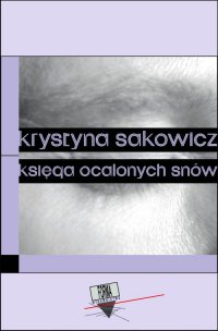 Księga ocalonych snów - Krystyna Sakowicz - ebook