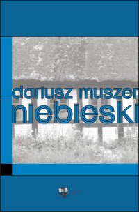 Niebieski - Dariusz Muszer - ebook