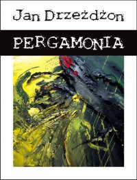 Pergamonia - Jan Drzeżdżon - ebook