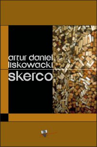 Skerco - Artur Daniel Liskowacki - ebook