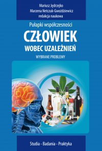 Człowiek wobec uzależnień - Mariusz Jędrzejko - ebook