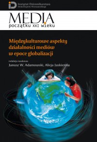 Międzykulturowe aspekty działalności mediów w epoce globalizacji - Janusz W. Adamowski - ebook