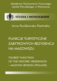 Funkcje turystyczne zabytkowych rezydencji na Mazowszu - Anna Pawlikowska-Piechotka - ebook