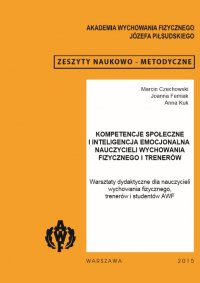 Kompetencje społeczne i inteligencja emocjonalna nauczycieli wychowania fizycznego i trenerów - Marcin Czechowski - ebook