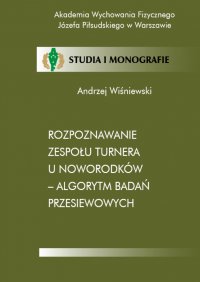 Rozpoznawanie zespołu Turnera u noworodków - algorytm badań przesiewowych - Andrzej Wiśniewski - ebook