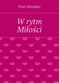 W rytm miłości - Piotr Minajkin - ebook