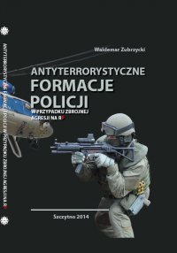 Antyterrorystyczne formacje Policji w przypadku zbrojnej agresji na RP - Waldemar Zubrzycki - ebook