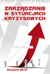 Zarządzanie w sytuacjach kryzysowych - Mariusz Nepelski - ebook