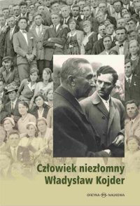 Człowiek niezłomny Władysław Kojder 1902-1945 - Barbara Matus - ebook