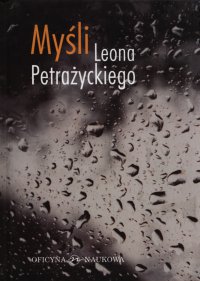 Myśli Leona Petrażnickiego - Leon Petrażycki - ebook