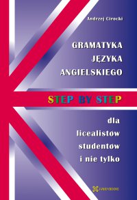 Gramatyka języka angielskiego - Step by Step - Andrzej Cirocki - ebook