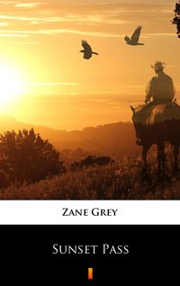 Sunset Pass - Zane Grey - ebook