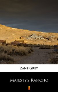 Majesty’s Rancho - Zane Grey - ebook