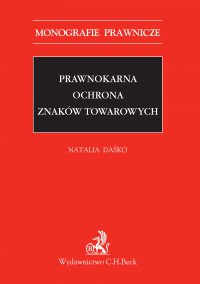 Prawnokarna ochrona znaków towarowych - Natalia Daśko - ebook