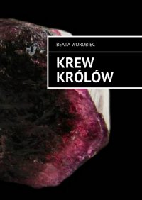 Krew królów - Beata Worobiec - ebook