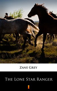 The Lone Star Ranger - Zane Grey - ebook