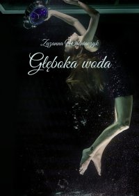 Głęboka woda - Zuzanna Wolniaczyk - ebook
