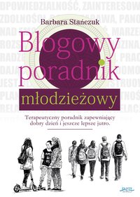Blogowy poradnik młodzieżowy - Barbara Stańczuk - ebook