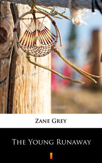 The Young Runaway - Zane Grey - ebook