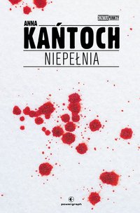 Niepełnia - Anna Kańtoch - ebook