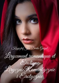 Lirycznie Romantycznie i Erotycznie - Krzysztof Derda-Guizot - ebook