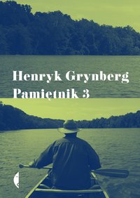 Pamiętnik 3 - Henryk Grynberg - ebook