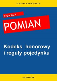 Kodeks  honorowy i reguły pojedynku - Zygmunt A. Pomian - ebook