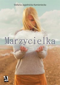 Marzycielka - Stefania Jagielnicka-Kamieniecka - ebook