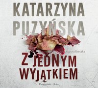 Z jednym wyjątkiem - Katarzyna Puzyńska - audiobook