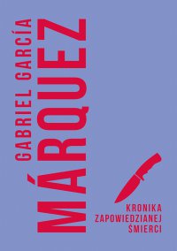 Kronika zapowiedzianej śmierci - Gabriel Garcia Marquez - ebook