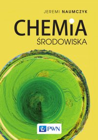 Chemia środowiska - Jeremi Naumczyk - ebook