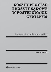 Koszty procesu i koszty sądowe w postępowaniu cywilnym - Małgorzata Manowska - ebook