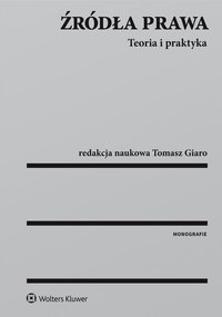 Źródła prawa. Teoria i praktyka - Tomasz Giaro - ebook