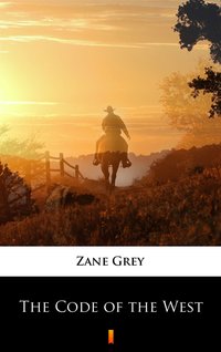 The Code of the West - Zane Grey - ebook
