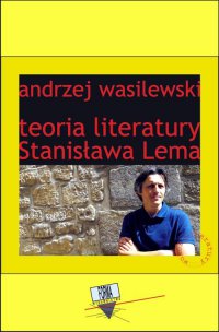 Teoria literatury Stanisława Lema - Andrzej Wasilewski - ebook