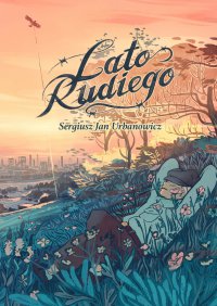 Lato Rudiego - Sergiusz Urbanowicz - ebook